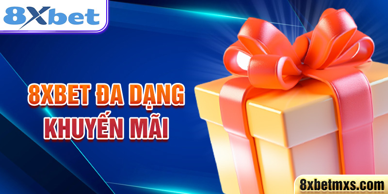 8xbet đa dạng khuyến mãi