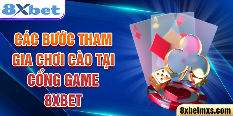 Các bước tham gia chơi Cào tại cổng game 8xbet 