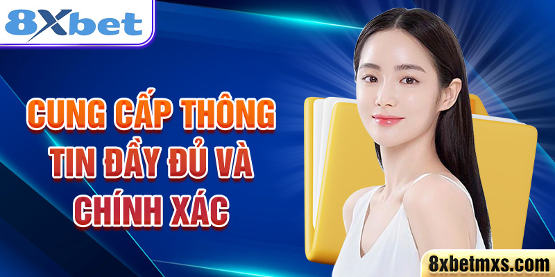 Cung cấp thông tin đầy đủ và chính xác