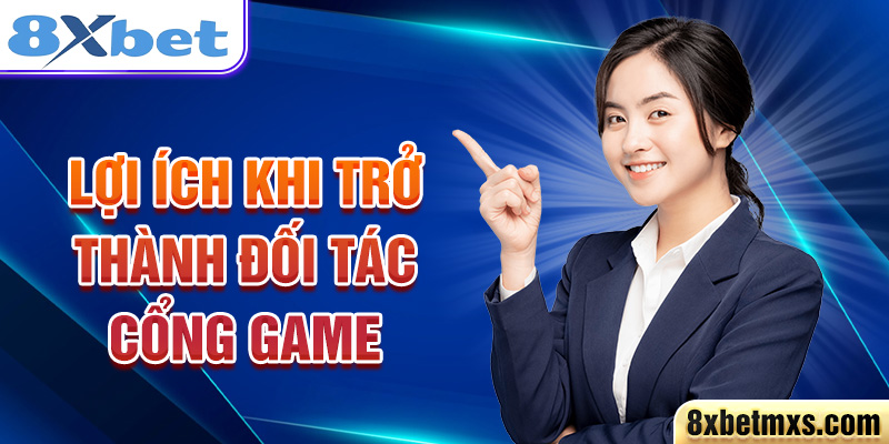 Lợi ích khi trở thành đối tác cổng game