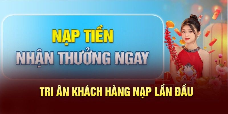 Tại sao nên tham gia khuyến mãi nạp đầu 8xbet